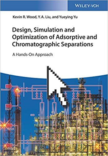 Design, Simulation and Optimization of Adsorptive and Chromatographic Separations A Hands-On Approach - Orginal Pdf